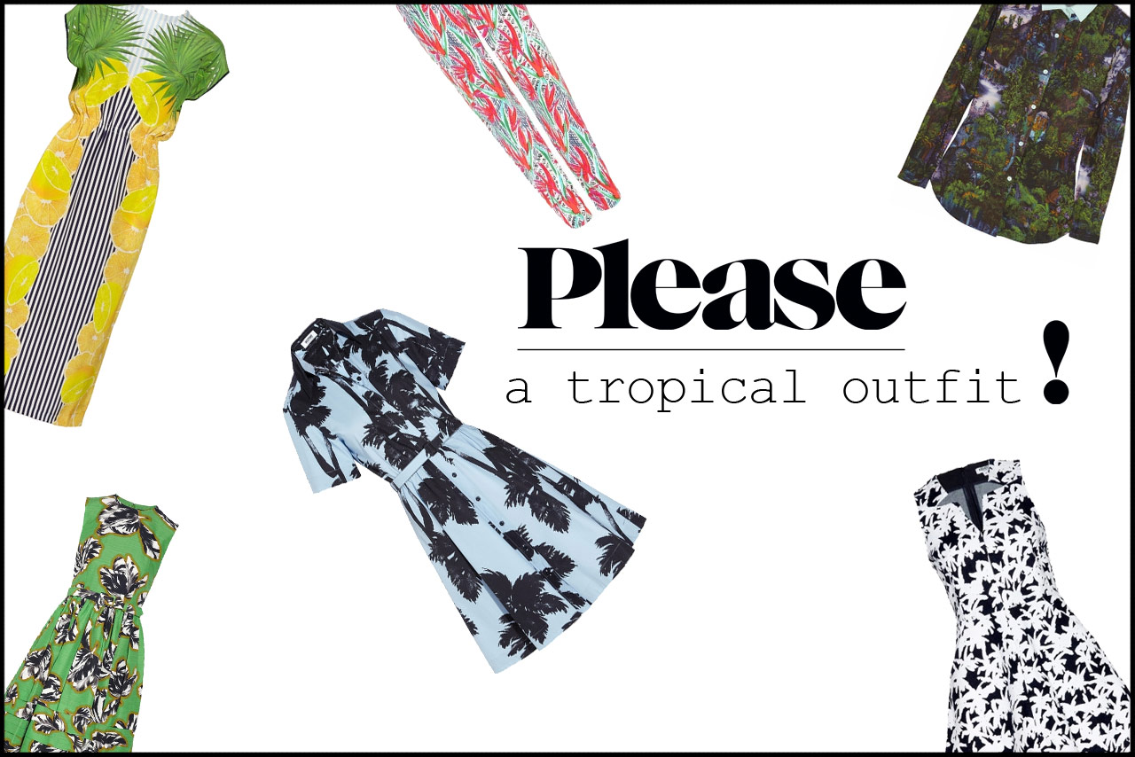 please,-a-tropical-outfit